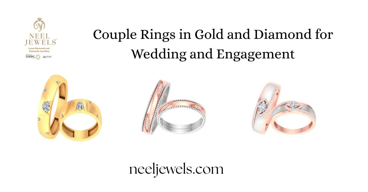 Couple Rings in Gold and Diamond for Wedding and Engagement – A Complete Guide